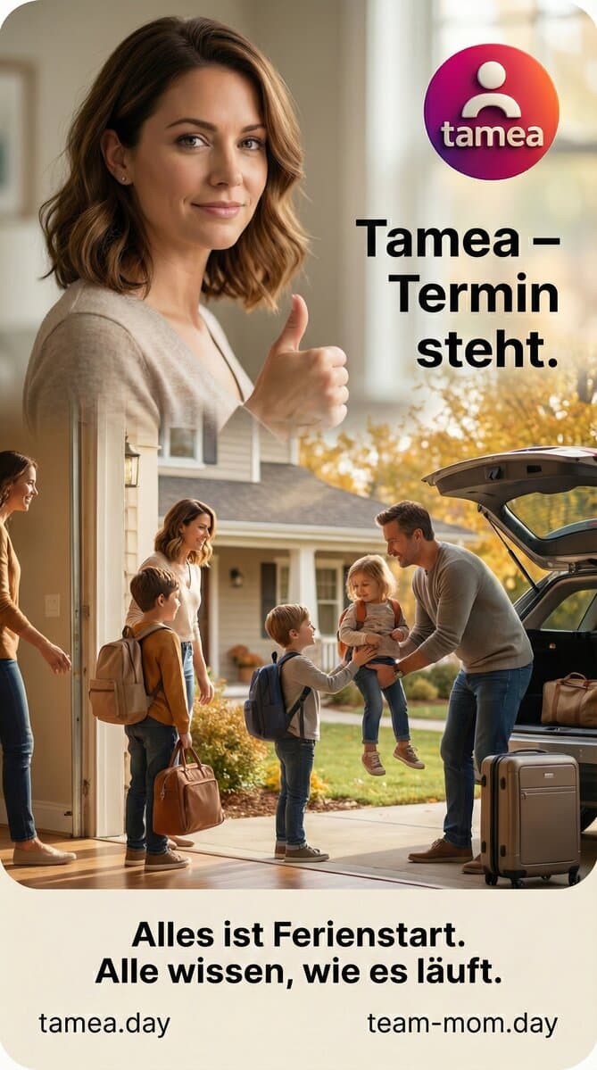 Ferienübergaben - Tamea – Termin steht.